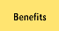 Benefits